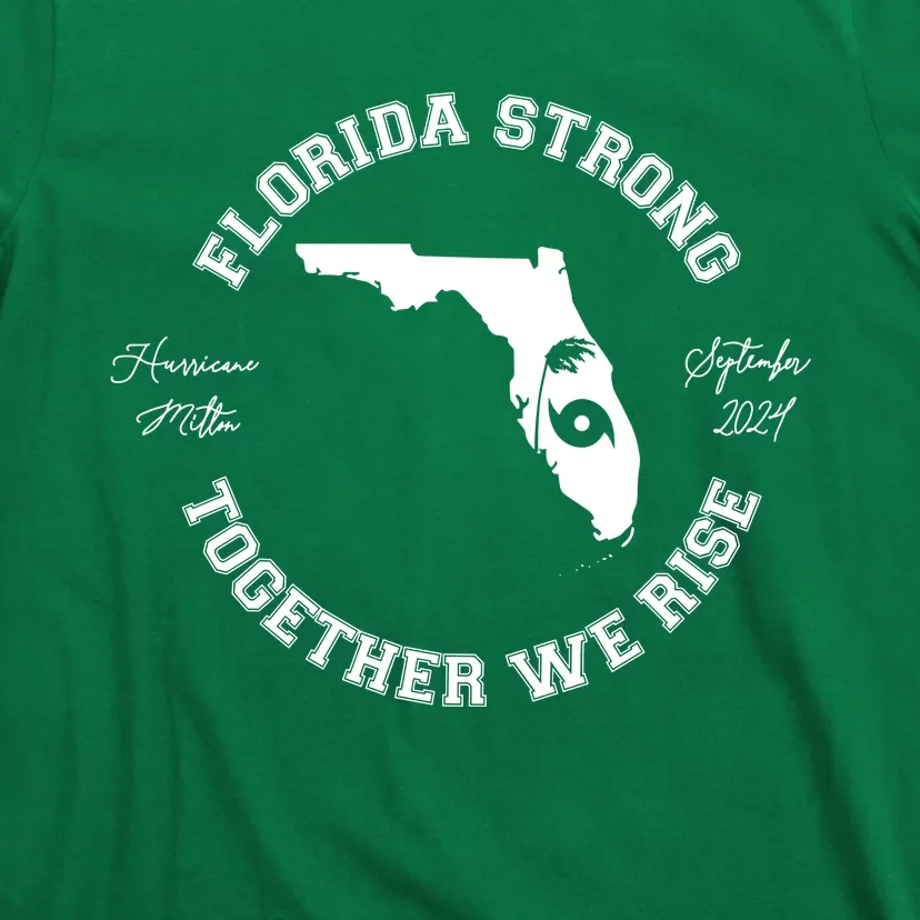 Florida Strong Together We Rise Hurricane Milton September 2024 T-Shirt