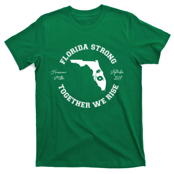 Florida Strong Together We Rise Hurricane Milton September 2024 T-Shirt