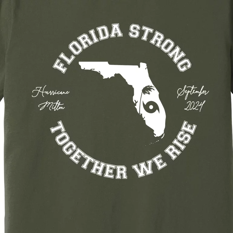 Florida Strong Together We Rise Hurricane Milton September 2024 Premium T-Shirt