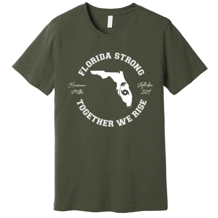 Florida Strong Together We Rise Hurricane Milton September 2024 Premium T-Shirt