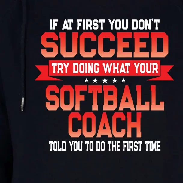 Fun Softball Team Coach Saying Funny Coaches Quote Womens Funnel Neck Pullover Hood