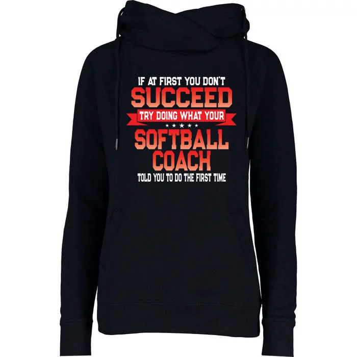 Fun Softball Team Coach Saying Funny Coaches Quote Womens Funnel Neck Pullover Hood