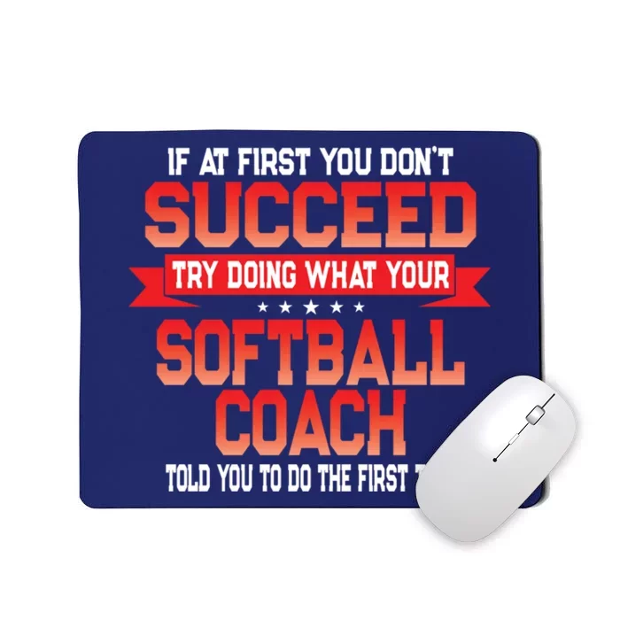 Fun Softball Team Coach Saying Funny Coaches Quote Mousepad