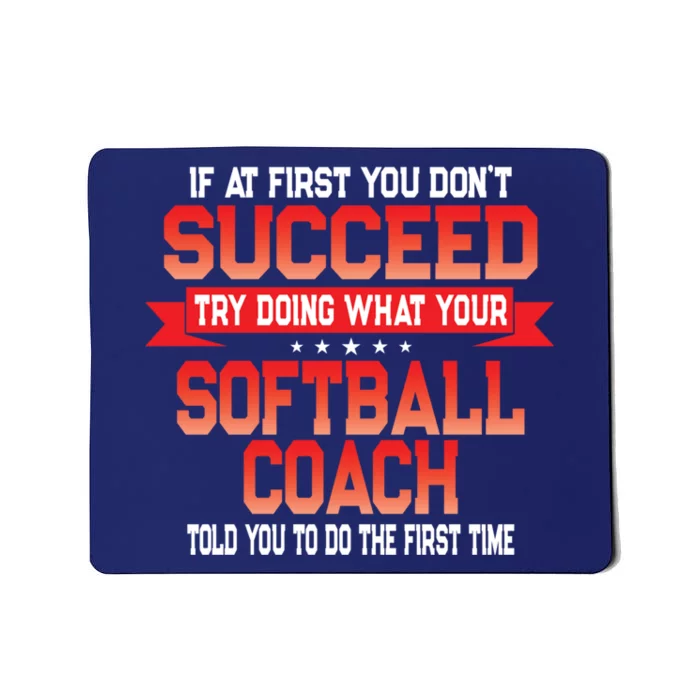 Fun Softball Team Coach Saying Funny Coaches Quote Mousepad