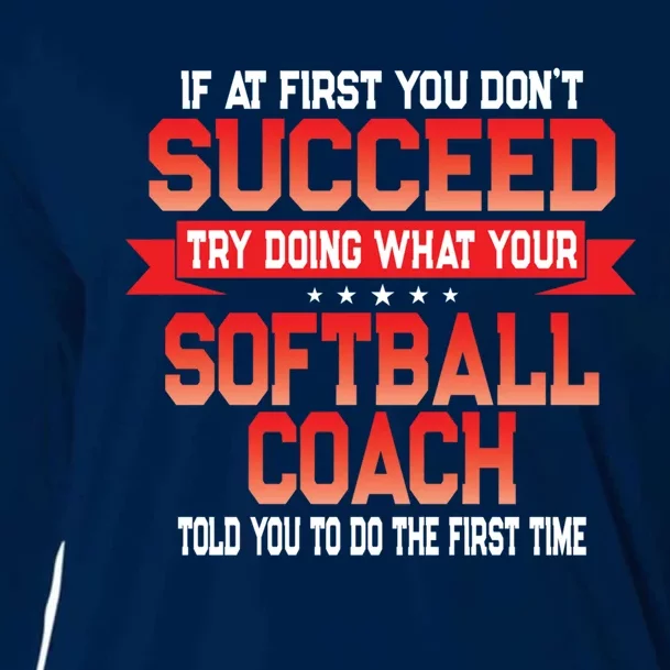 Fun Softball Team Coach Saying Funny Coaches Quote Cooling Performance Long Sleeve Crew