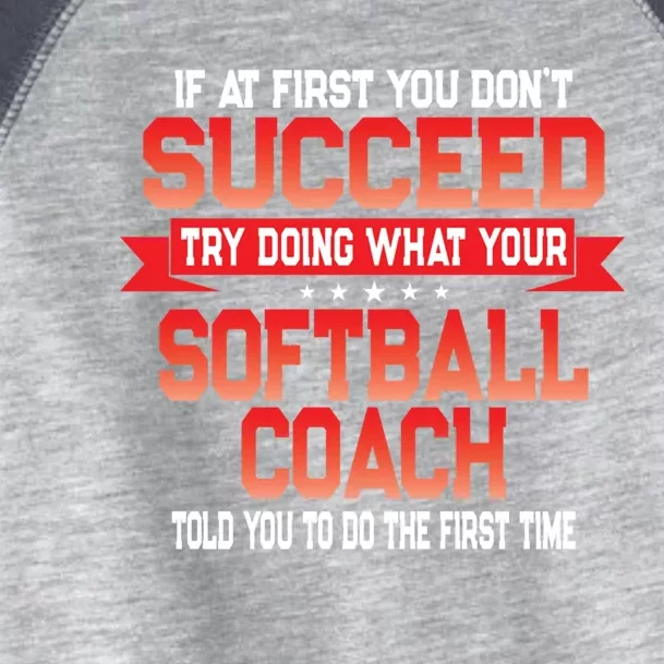 Fun Softball Team Coach Saying Funny Coaches Quote Toddler Fine Jersey T-Shirt