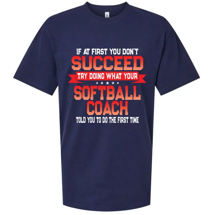 Fun Softball Team Coach Saying Funny Coaches Quote Sueded Cloud Jersey T-Shirt