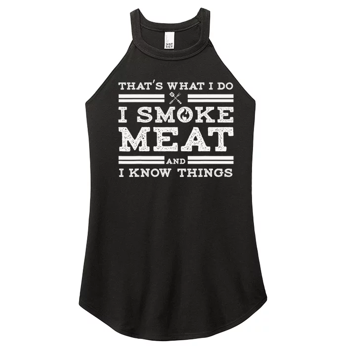 Funny Shirt That's What I Do I Smoke Meat And I Know Things Women’s Perfect Tri Rocker Tank