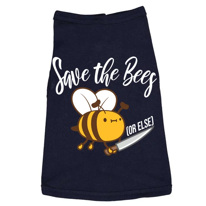 Funny Save The Bees Or Else Doggie Tank