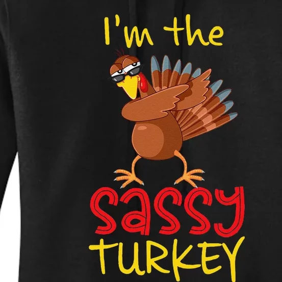 Funny Sassy Turkey Matching Family Group Thanksgiving Party Gift Women's Pullover Hoodie