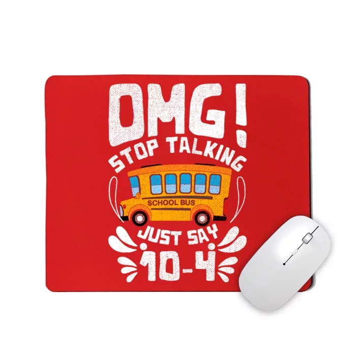 Funny Stop Talking To The Busdriver School Bus Design Mousepad