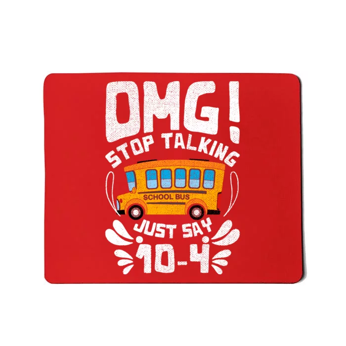 Funny Stop Talking To The Busdriver School Bus Design Mousepad