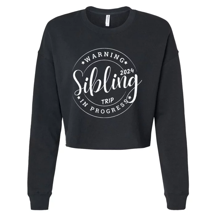 Funny Sibling Trip 2024 Family Matching Sister Brother Cropped Pullover Crew