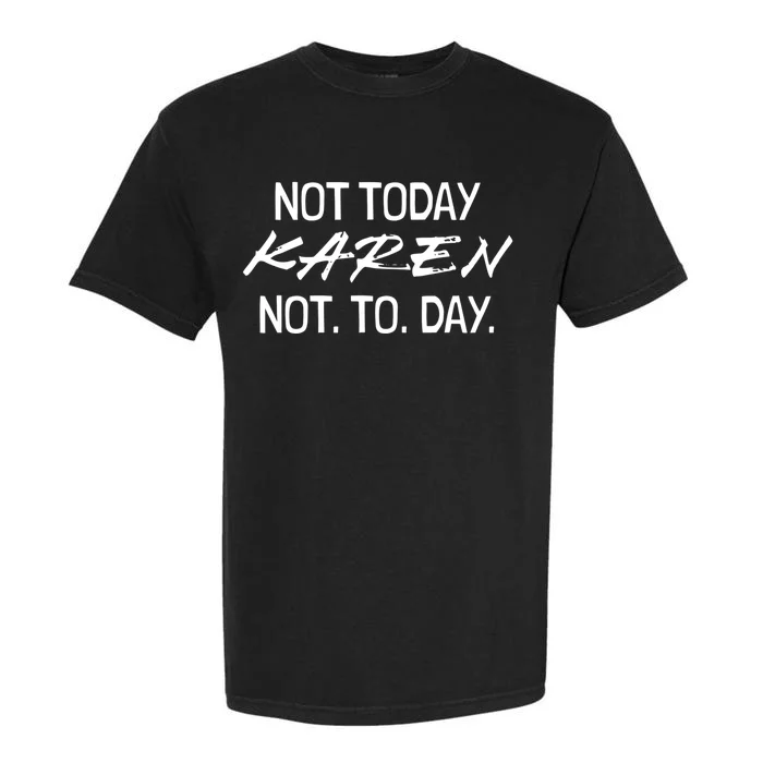 Funny Speak To The Manager Shhh Karen Gifts Not THAT Karen Garment-Dyed Heavyweight T-Shirt