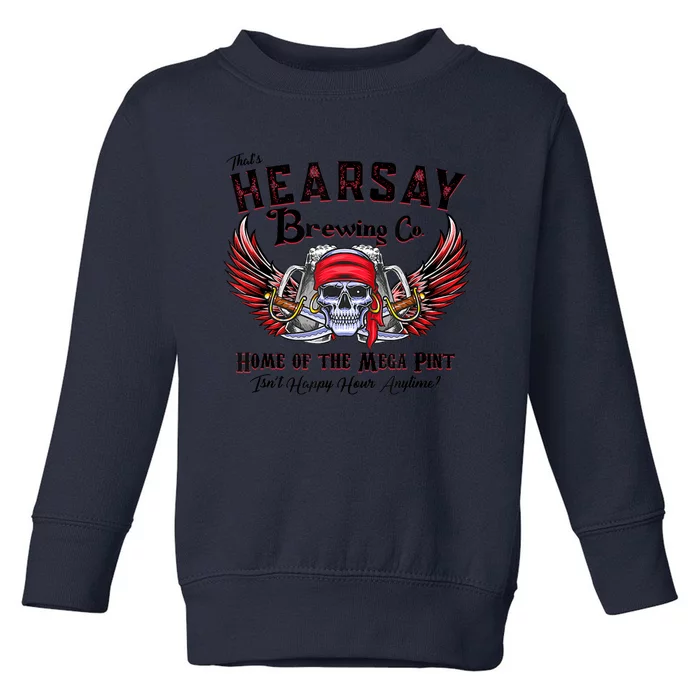 Funny Skull That's Hearsay Brewing Co Home Of The Mega Pint Toddler Sweatshirt