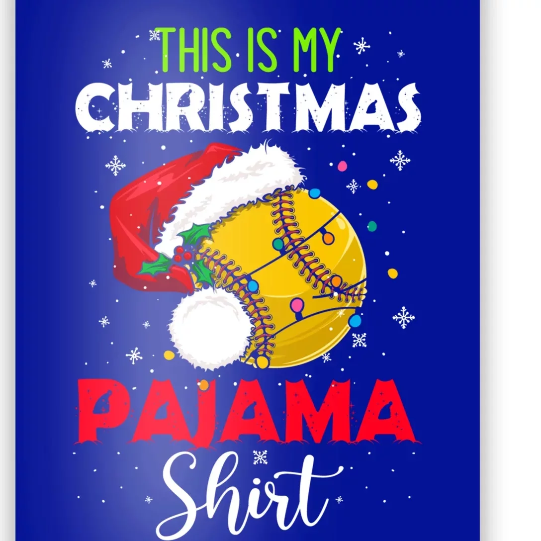 Funny Softball This Is My Christmas Pajama Gift Poster