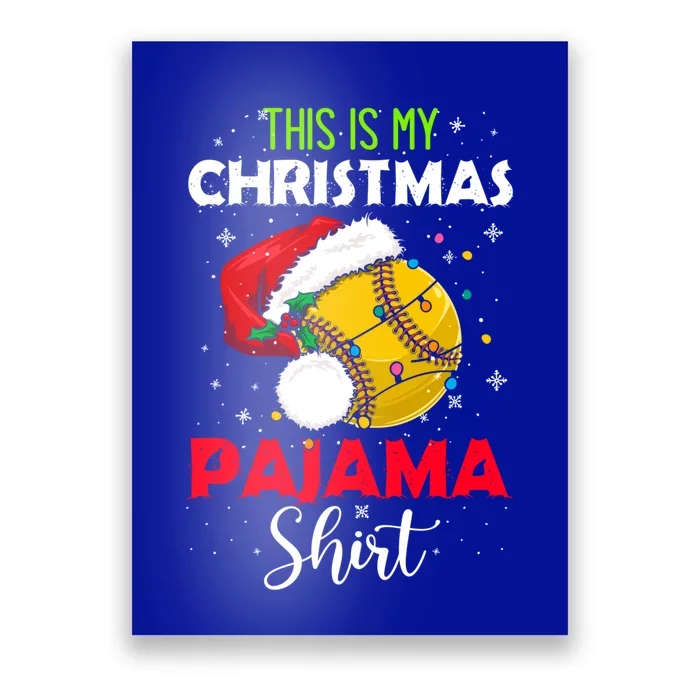 Funny Softball This Is My Christmas Pajama Gift Poster