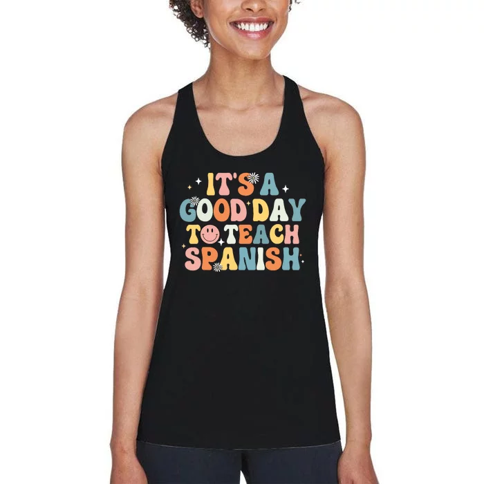 Funny Spanish Teacher Its A Good Day To Teach Spanish Groovy Women's Racerback Tank