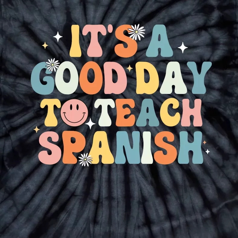 Funny Spanish Teacher Its A Good Day To Teach Spanish Groovy Tie-Dye T-Shirt