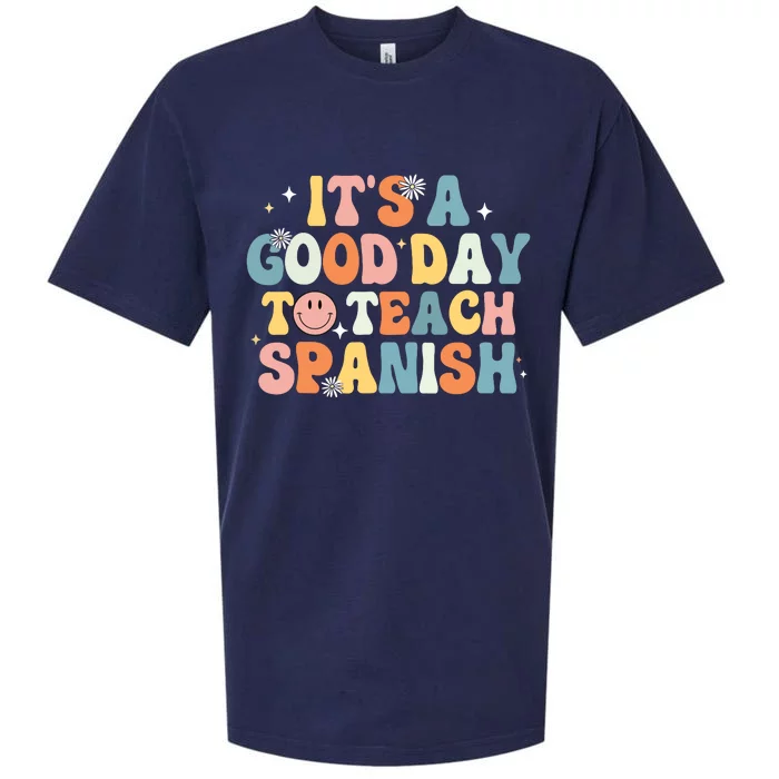 Funny Spanish Teacher Its A Good Day To Teach Spanish Groovy Sueded Cloud Jersey T-Shirt