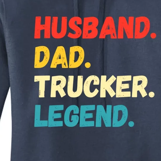 Funny Semi Truck Driver Dad Husband Legend Design Truckers Funny Gift Women's Pullover Hoodie