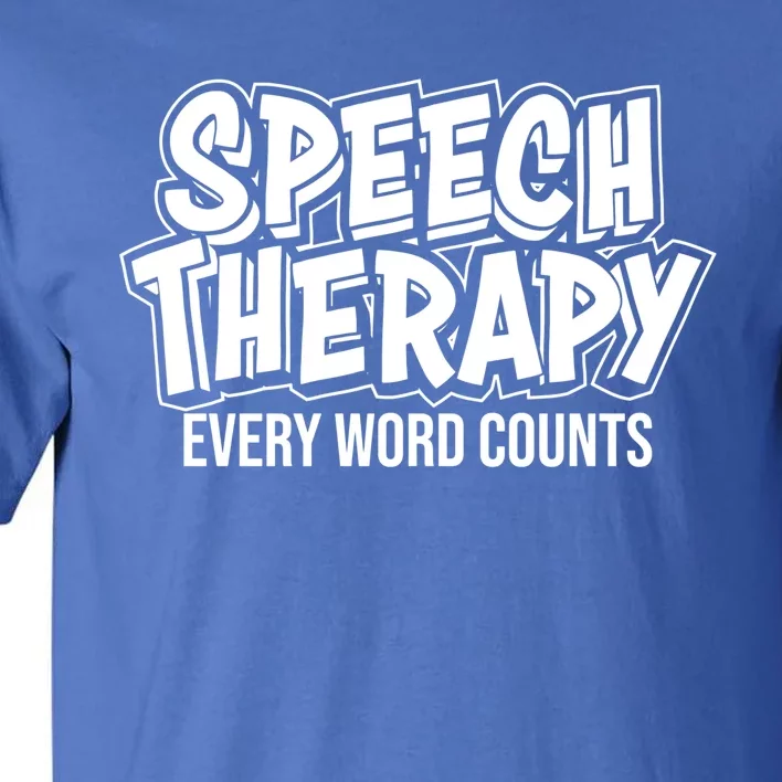 Funny Speech Therapy Gift Cute Therapist Meaningful Gift Tall T-Shirt