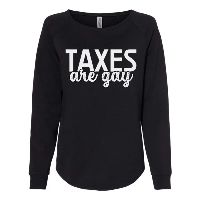 Funny Sarcastic Tax Quote For Women Womens California Wash Sweatshirt