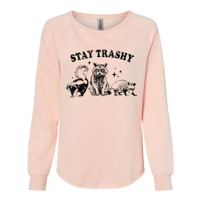 Funny Stay Trashy Raccoons Opossums Possums Animals Lover Womens California Wash Sweatshirt