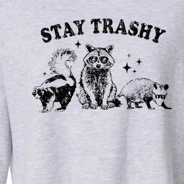 Funny Stay Trashy Raccoons Opossums Possums Animals Lover Cropped Pullover Crew