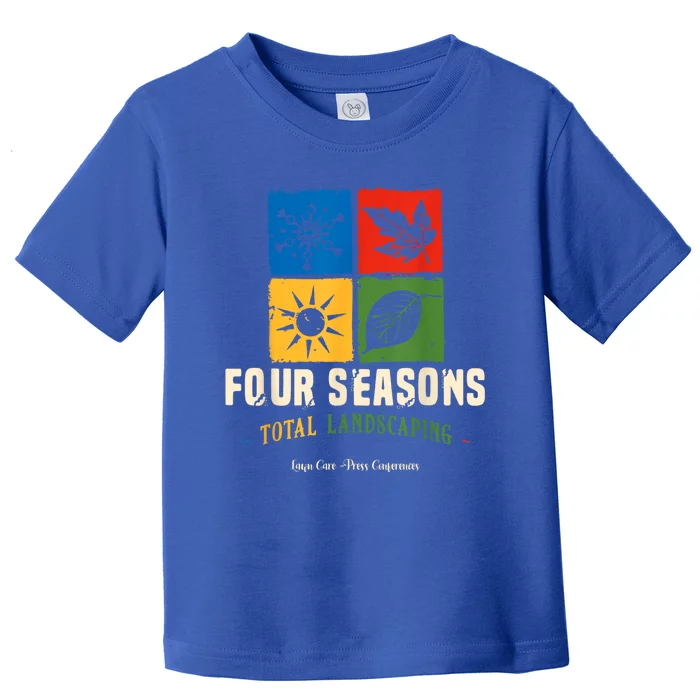 Four Season Total Landscaping Lawn Care Ladscape Vintage Toddler T-Shirt