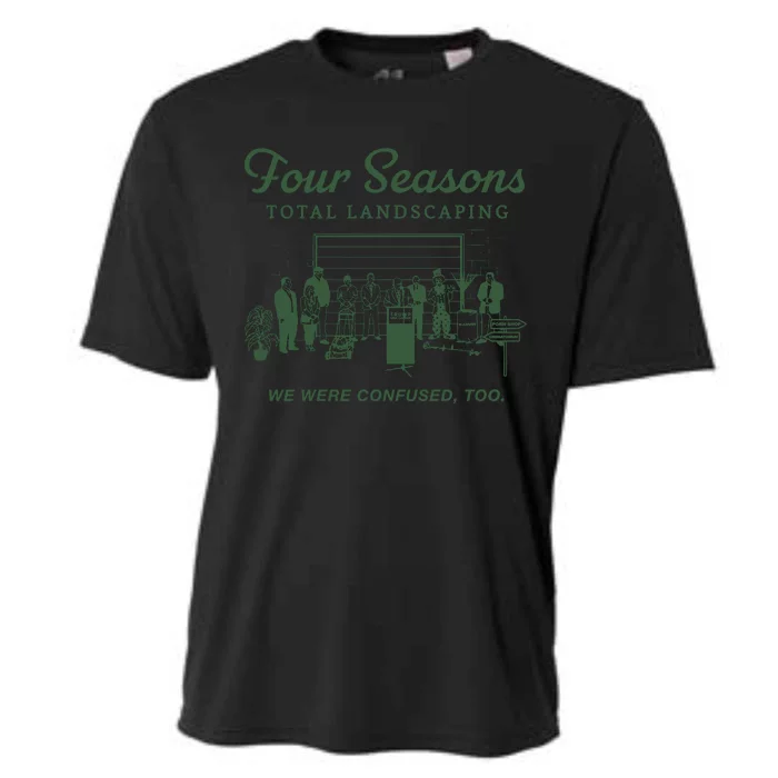 Four Seasons Total Landscaping We Were Confused Too Cooling Performance Crew T-Shirt