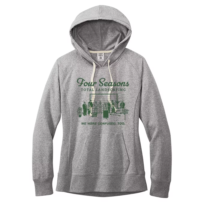 Four Seasons Total Landscaping We Were Confused Too Women's Fleece Hoodie