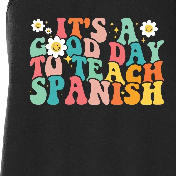 Funny Spanish Teacher Its A Good Day To Teach Spanish Groovy Women's Racerback Tank