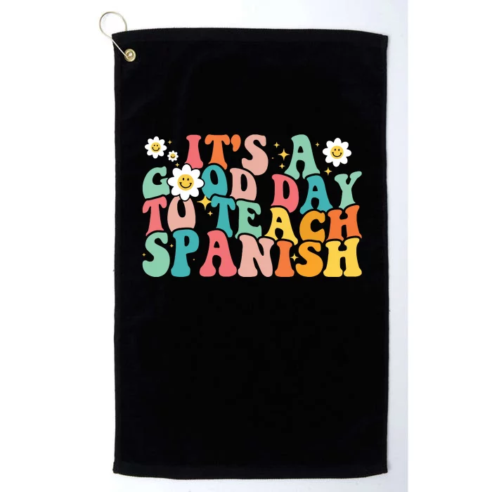 Funny Spanish Teacher Its A Good Day To Teach Spanish Groovy Platinum Collection Golf Towel