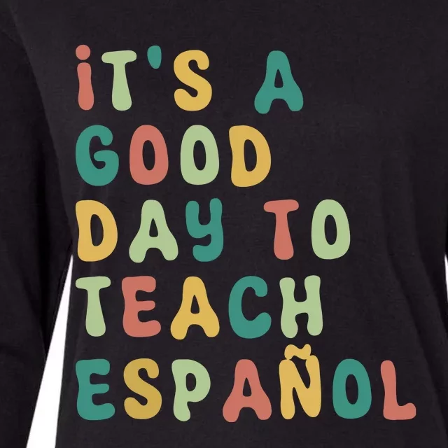 Funny Spanish Teacher Its A Good Day To Teach Spanish Womens Cotton Relaxed Long Sleeve T-Shirt