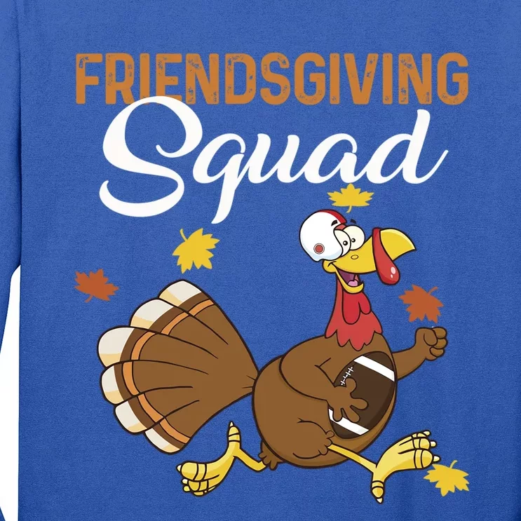 Friendsgiving Squad Thanksgiving Party Run Football Turkey Cute Gift Long Sleeve Shirt