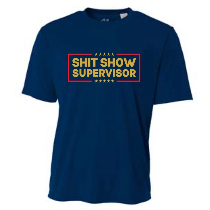 Funny Supervisor TShirts Shit Show Supervisor Funny Mom Boss Manager Teacher Gift Shirt Cooling Performance Crew T-Shirt