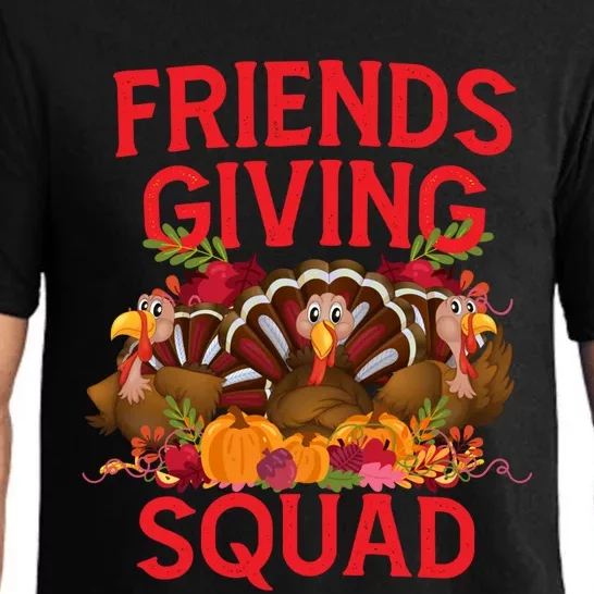 Friendsgiving Squad Turkey Day Friends Giving A Thanksgiving Gift Pajama Set