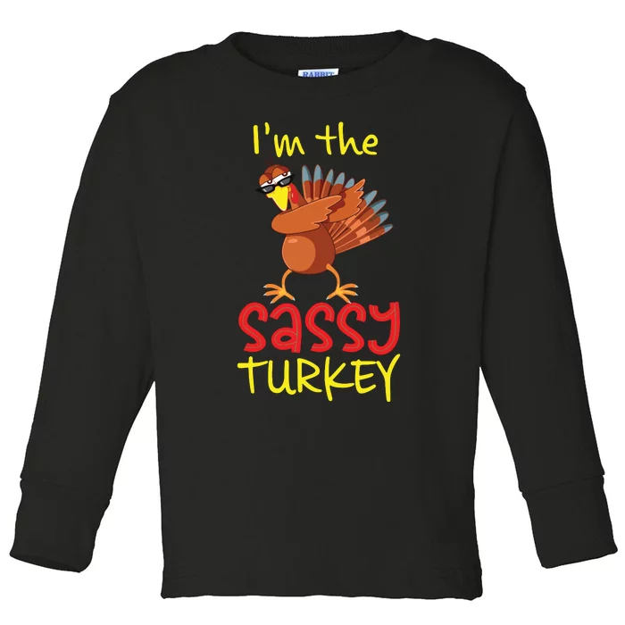 Funny Sassy Turkey Matching Family Group Thanksgiving Party Toddler Long Sleeve Shirt