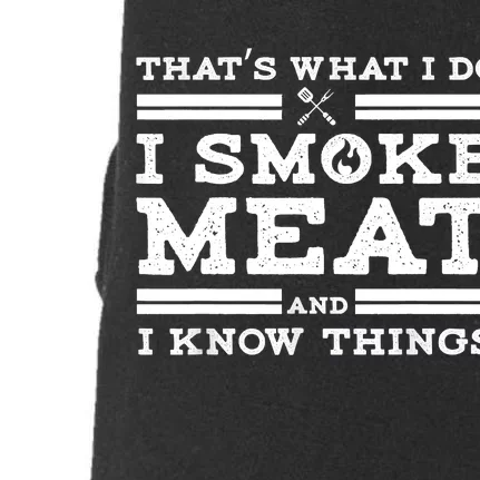 Funny Shirt That's What I Do I Smoke Meat And I Know Things Doggie 3-End Fleece Hoodie