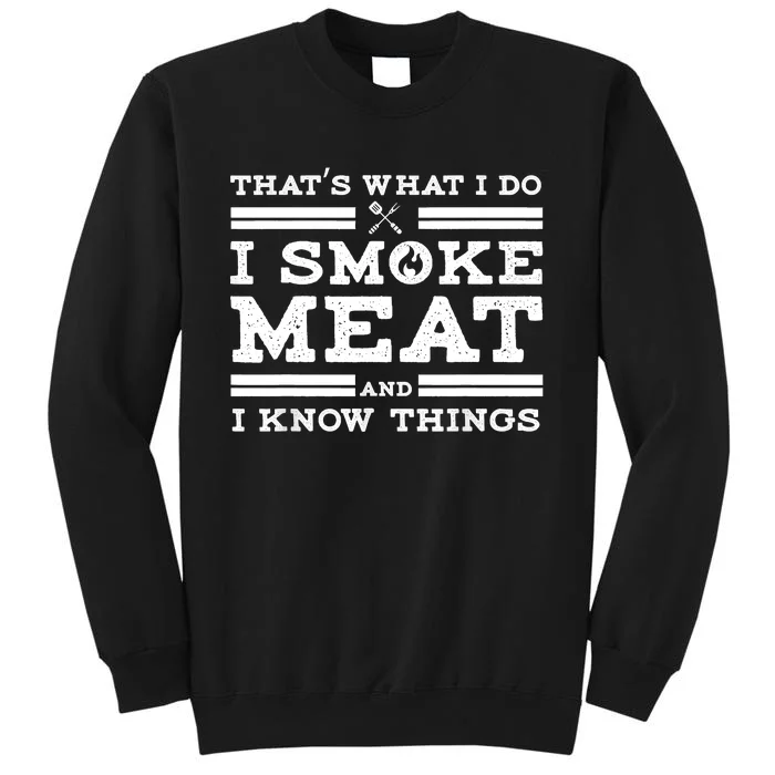 Funny Shirt That's What I Do I Smoke Meat And I Know Things Sweatshirt