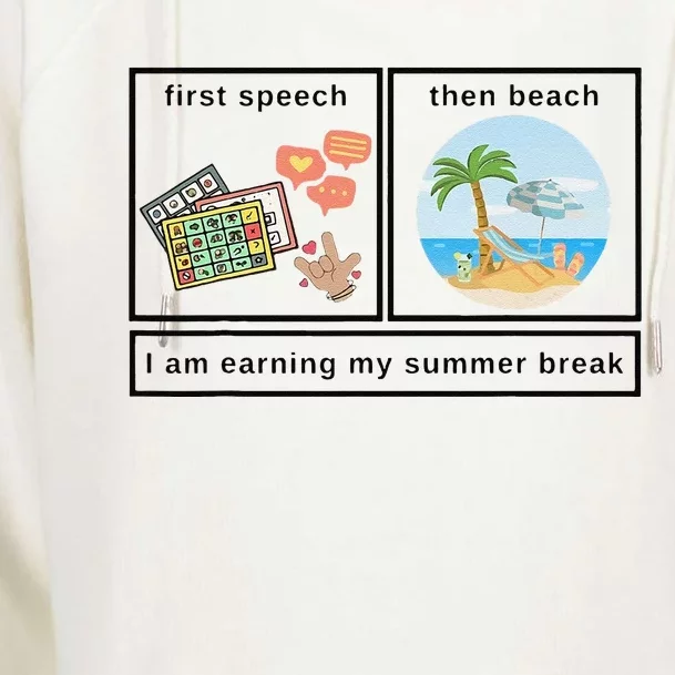 First Speech Then Beach I Am Earning A Summer Break Teacher Womens Funnel Neck Pullover Hood