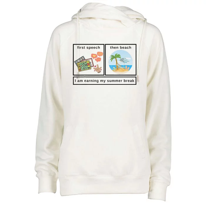 First Speech Then Beach I Am Earning A Summer Break Teacher Womens Funnel Neck Pullover Hood