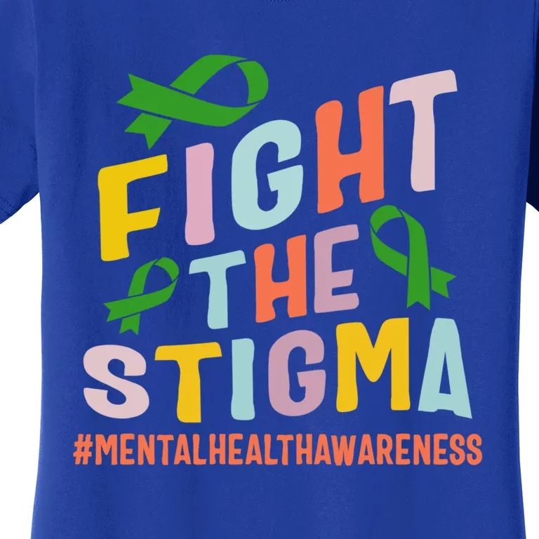 Fight Stigma Tal Health Disease Awareness Green Ribbon Gift Women's T-Shirt