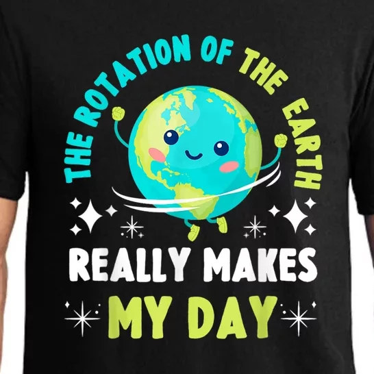 Funny Science The Rotation Of The Earth Makes My Day Pajama Set