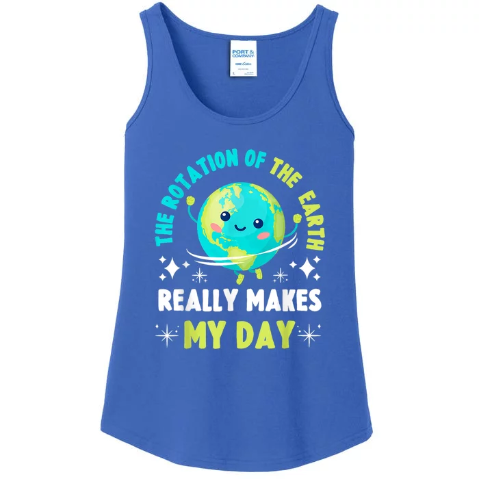 Funny Science The Rotation Of The Earth Makes My Day Ladies Essential Tank