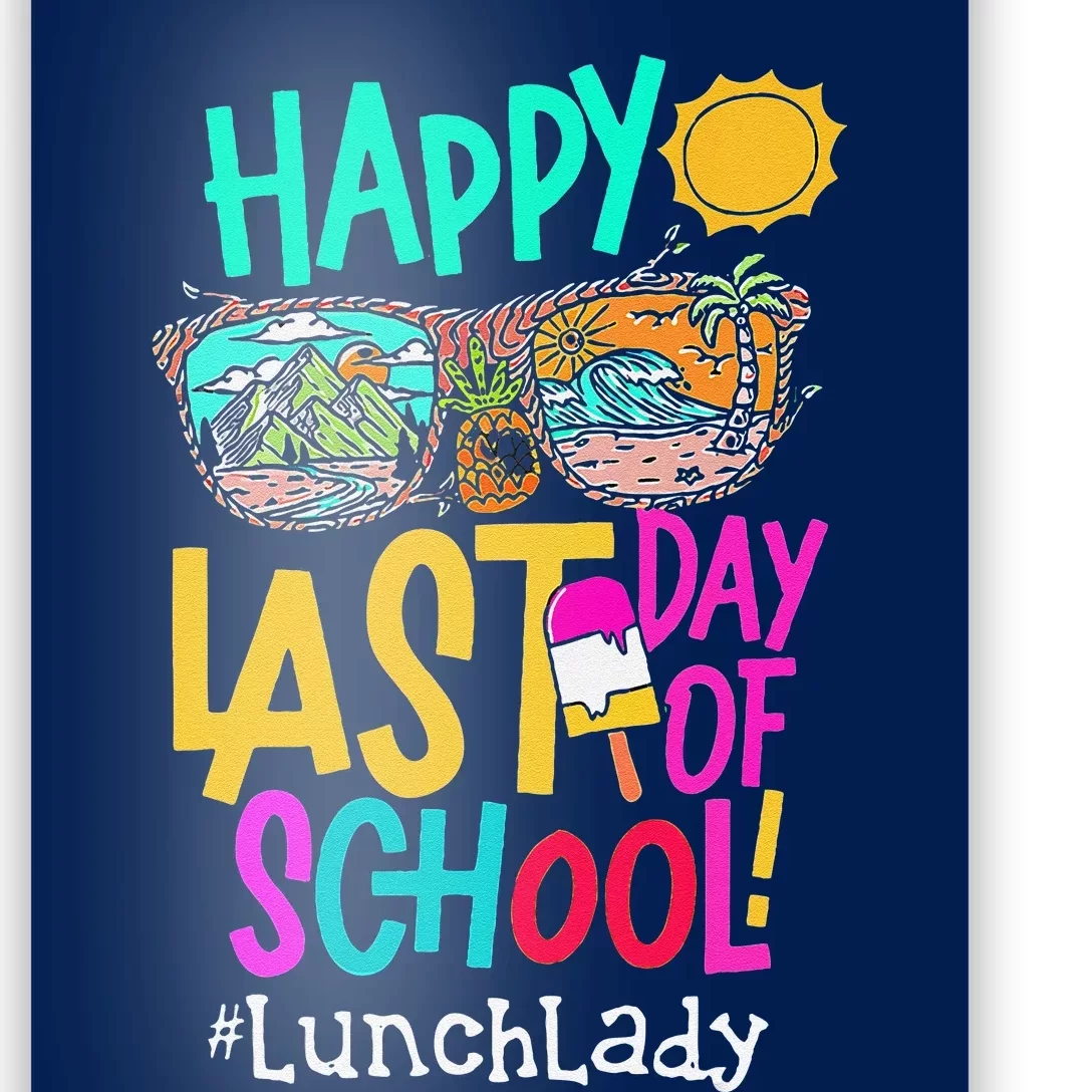 Funny Summer Teacher Happy Last Day Of School Lunch Lady Poster