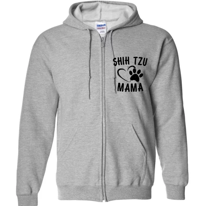 Funny Shih Tzu Mama Gift Pet Doggy Lover Apparel Dog Mom Full Zip Hoodie