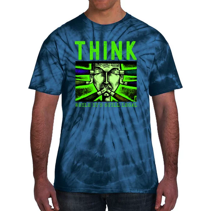 Free Speech Think While It's Still Legal Anti Woke Great Reset Tie-Dye T-Shirt