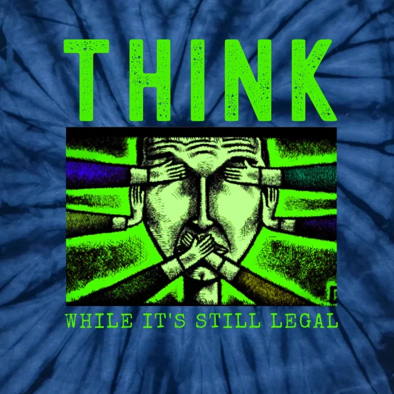 Free Speech Think While It's Still Legal Anti Woke Great Reset Tie-Dye T-Shirt